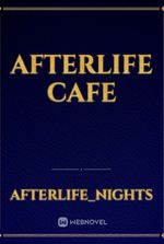 Afterlife Cafe