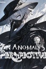 An Anomaly's Perspective