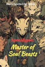 Apocalypse: Master of Soul Beasts