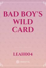 Bad boy's wild card