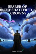 Bearer of The Shattered Crowns: Futility’s Grace