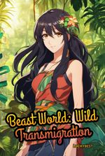 Beast world: Wild transmigration