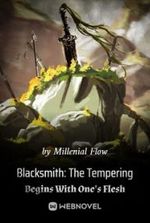 Blacksmith: The Tempering Begins With One’s Flesh