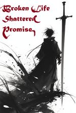 Broken Life Shattered Promise