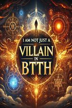 BTTH:I AM NOT JUST A VILLAIN