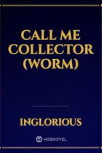 Call Me Collector (WORM)