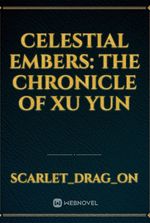 Celestial Embers: The Chronicle of Xu Yun