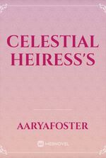 Celestial Heiress's