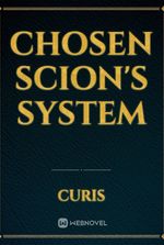 Chosen Scion's System