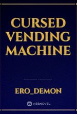 Cursed Vending Machine
