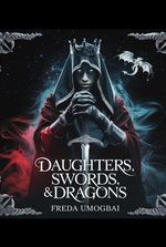 Daughters, Swords &Dragons