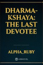 Dharma-Kshaya: The Last Devotee