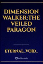 Dimension Walker:The Veiled Paragon