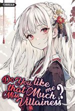 Do You Like Me That Much? Miss Villainess