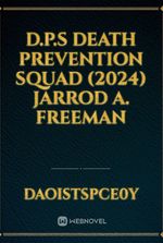 D.P.S DEATH PREVENTION SQUAD (2024) JARROD A. FREEMAN