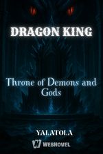 Dragon King: Throne of Demons and Gods