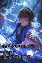 Drawing Lines like Crazy to Cast Spells?