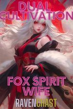 Dual Cultivation: Fox Spirit Wife