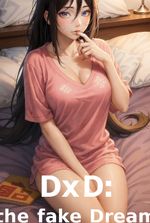 DxD:the fake Dream