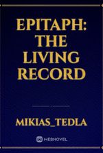 Epitaph: The Living Record