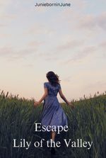 Escape Lily of the Valley