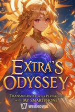 Extra’s Odyssey: Transmigrated into a Playground with My Smartphone