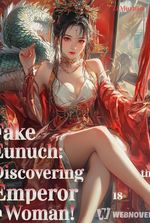 Fake Eunuch: Discovering the Emperor is a Woman!
