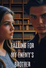 Falling for my Enemy’s Brother