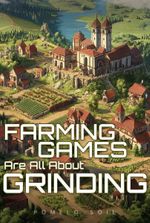 Farming Games are All About Grinding