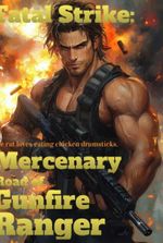 Fatal Strike: Mercenary Road of Gunfire Ranger