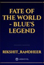 Fate of the world - blue's legend