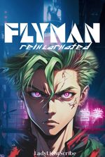 Flyman Reincarnate