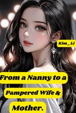 From a Nanny to a Pampered Wife & Mother.