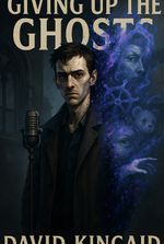 Giving Up the Ghosts