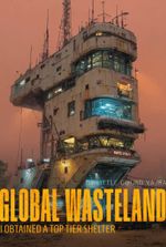 Global Wasteland: I Obtained A Top Tier Shelter