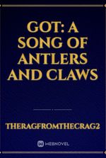 GoT: A Song of Antlers and Claws