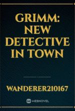 GRIMM: New Detective In Town