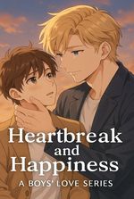 Heartbreak and Happiness