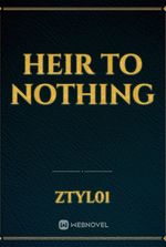 Heir to Nothing