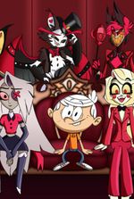 Hell is Better Loud!(The Loud House X Helluva Boss X Hazbin Hotel)