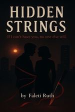 Hidden Strings: If I can't have you, no one else will ...