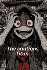 Horror :The Cautious Titan