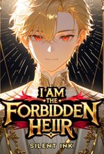 I AM THE FORBIDDEN HEIR