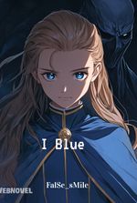 I Blue : Reincarnated as a Cursed Crit-Based Swordwoman