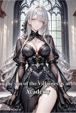 Im'the son of the Villainess's at the Academy