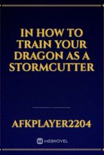 In How To Train Your Dragon As A Stormcutter