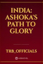 India: Ashoka's path to glory