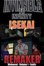 Invincible to Infinity - ISEKAI