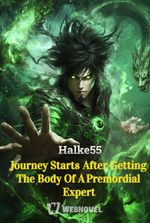 Journey Starts After Getting The Body Of A Premordial Expert