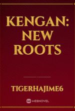 Kengan: New Roots